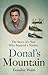 Donal's Mountain: The Story...