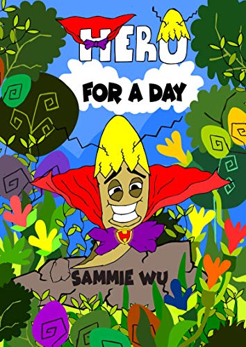 Hero for a Day - A Fun Rhyming children’s picture book showing the strength of perseverance for kids of age 3-8: Short Story Book for Boys and Girls - Audio Book version included (Tom the Worm 1)