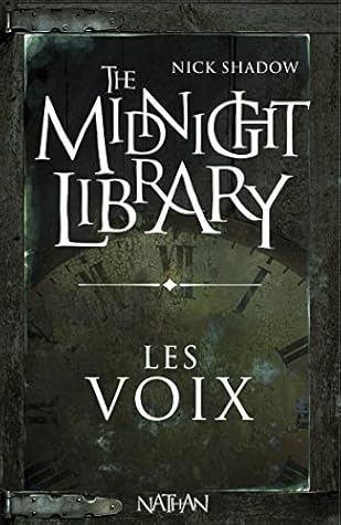 The Midnight Library, Tome 1 : Les voix
