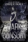 Dark Consort by Amber R. Duell