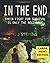 In the End: Their Fight for Survival Is Only the Beginning (In the End, #1)