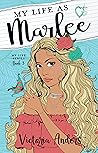 My Life as Marlee by Victoria Anders