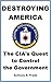 Destroying America: The CIA’s Quest to Control the Government