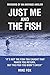 Just Me And The Fish: Memoi...