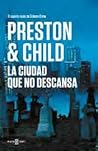 La ciudad que no descansa by Douglas Preston