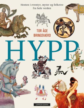 Hypp - Hesten i eventyr, myter og folketro fra hele verden (Hardcover)