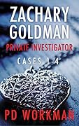 Zachary Goldman Private Investigator Cases 1-4