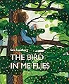 The Bird in Me Flies by Sara Lundberg