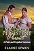 Mr. Darcy's Persistent Pursuit: A Pride and Prejudice Variation