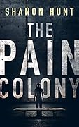 The Pain Colony
