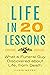 Life in 20 Lessons: What A Funeral Guy Discovered About Life, From Death