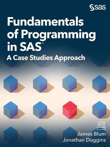 Fundamentals of Programming in SAS®: A Case Studies Approach (Paperback)