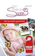 Sara: Mijn dagboek - deel 30: Het grootste geschenk