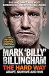 The Hard Way by Mark 'Billy' Billingham