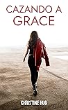 Cazando a Grace (Grace, #1) Cazando a Grace