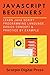 JavaScript Beginners: Learn Java Script Programming Language, Basics Concept & Practice by Example