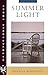 Summer Light (Hardscrabble Books–Fiction of New England)