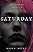 Saturday (Haunted Hearts Da...