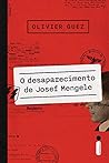 O Desaparecimento De Josef Mengele by Olivier Guez