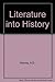 Literature into history