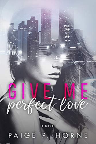 Give Me Perfect Love (Give Me, #2)