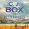 The Bitterroots by C.J. Box