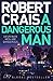 A Dangerous Man (Elvis Cole, #18; Joe Pike, #7)
