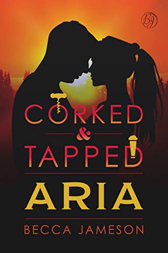 Aria (Corked and Tapped, #1)