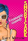 Shortcake by Lucy  Watson
