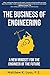 The Business of Engineering...