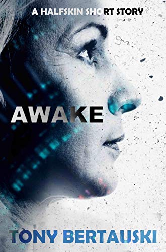 Awake: A Halfskin Short Story (Kindle Edition)