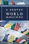 A Survey of World Missions A Survey of World Missions