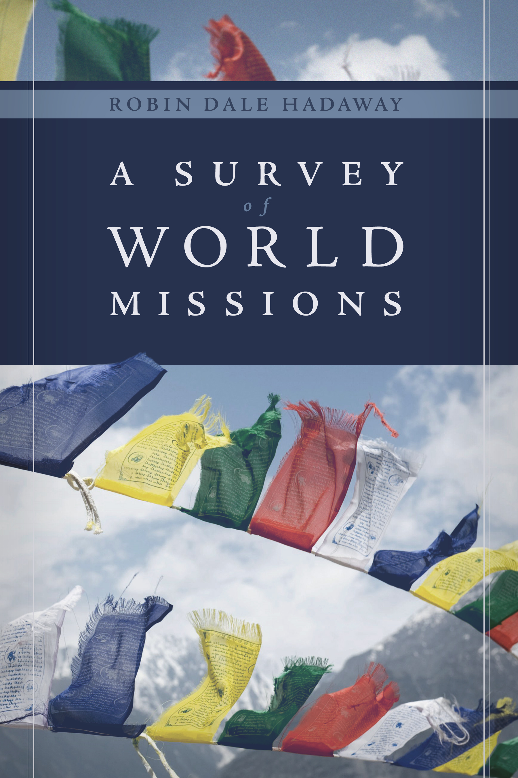 A Survey of World Missions (Paperback)