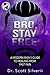 Bro, Stay Free: A Modern Ma...