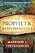 The Prophetic Responsibility by Matthew L. Stevenson