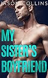 My Sister's Boyfriend by Jason   Collins