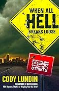 When All Hell Breaks Loose: Stuff You Need to Survive When Disaster Strikes