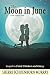 The Moon in June  (Fried Chicken #2)