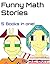 Funny Math Stories: 5 Books...