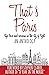 That's Paris: An Anthology ...
