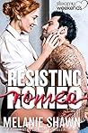 Resisting Romeo