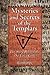 Mysteries and Secrets of the Templars: The Story Behind the Da Vinci Code