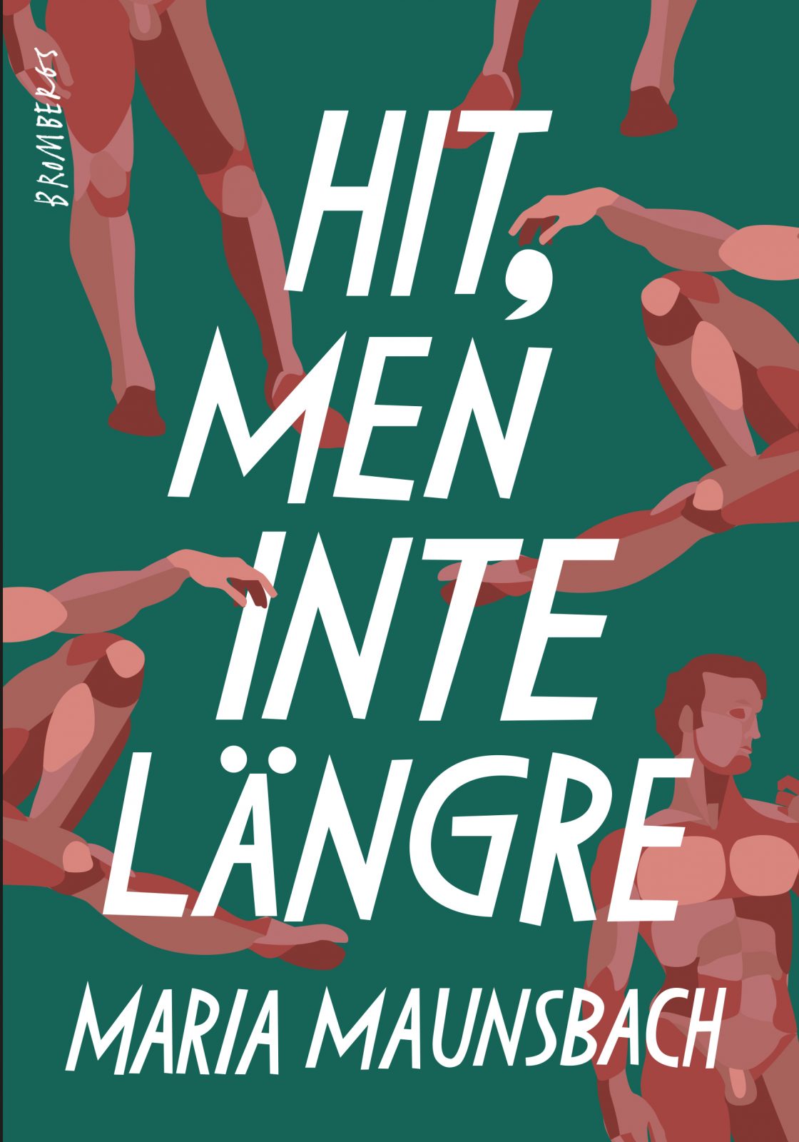 Hit, men inte längre (Hardcover)