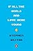 If All the World and Love Were Young by Stephen Sexton