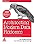 Architecting Modern Data Platforms: A Guide to Enterprise Hadoop at Scale