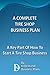 A Complete Tire Shop Business Plan: A Key Part Of How To Start A Tire Shop Business