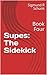 Supes: The Sidekick: Book Four
