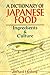 A Dictionary of Japanese Food: Ingredients and Culture
