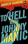 To Hell with Johnny Manic