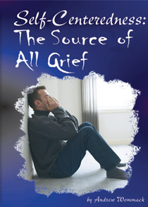 Self-Centerness:The Root of All Grief (Paperback)